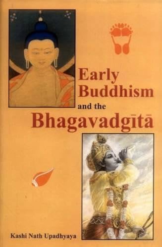 41jatVbJQTL._SL500_.jpg EARLY BUDDHISM AND THE BHAGAVADGITA By Upadhyaya K N (HB) - Image 1