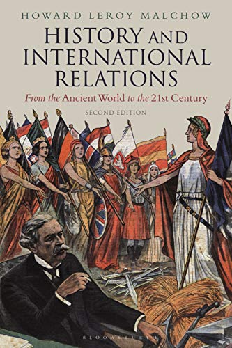 51W6lX8sk3L._SL500_.jpg History and International Relations: From the Ancient World to the 21st Century (Second Edition) By Howard Leroy Malchow - Image 1