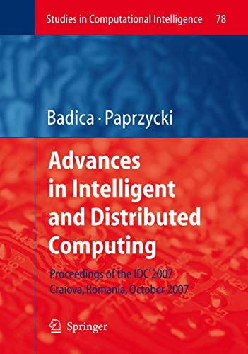41pQU8V0lwL._SL500_.jpg Advances In Intelligent And Distributed Computing: Proceedings Of The 1st International Symposium On Intelligent And Distributed Computing Idc 2007, ... (studies In Computational Intelligence, 78) By Badica, Costin - Image 1